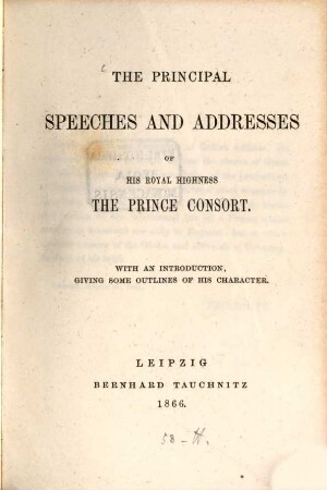 The principal speeches and adresses of His Royal Highness the Prince Consort