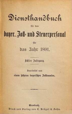Diensthandbuch für das Bayer. Zoll- und Steuerpersonal : für das Jahr .... 8. 1891