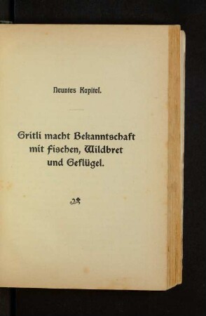 Neuntes Kapitel. Gritli macht Bekanntschaft mit Fischen, Wildbret und Geflügel.