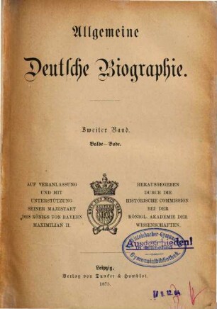 Allgemeine deutsche Biographie. 2, Balde - Bode