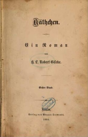 Käthchen : Ein Roman von H. L. Robert Giseke. 1