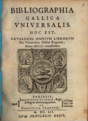 Bibliographia Gallica Vniversalis, Hoc Est, Catalogvs Omnivm Librorvm. [1]