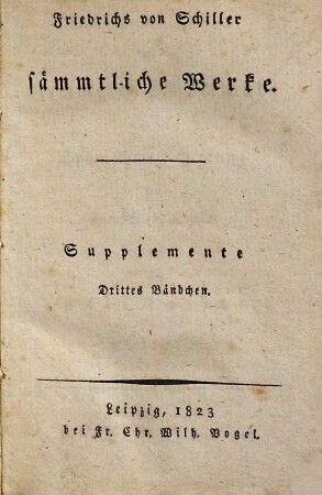Friedrichs von Schiller sämmtliche Werke, 3. Geschichte des Abfalls der vereinigten Niederlande von der Spanischen Regierung ; 4,1