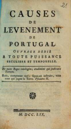 Causes de l'événement de Portugal : ouvrage dédié à toute puis sance seculiére et temporelle