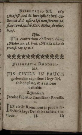 Disputatio Duodecima. Jus Civile In Paucis quibusdam capitibus a lege Dei, ab honestate, & a ratione deflectit.