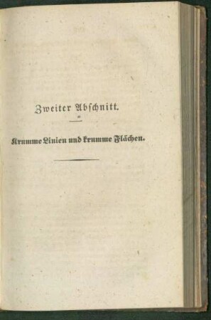 Zweiter Abschnitt: Krumme Linien und krumme Flächen