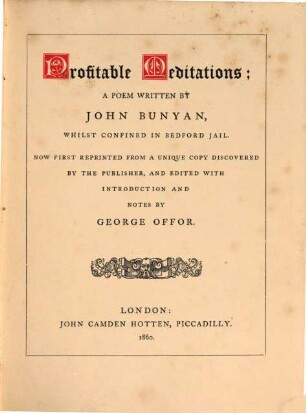 Profitable Meditations; a poem written by John Bunyan, whilst confined in Bedford jail