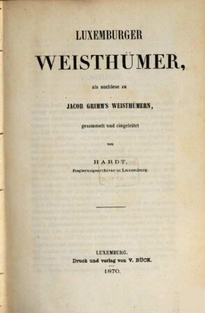 Luxemburger Weisthümer : als nachlese zu Jacob Grimm's Weisthümern