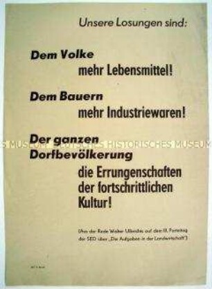 Maueranschlag mit Zitat über die Aufgaben in der Landwirtschaft aus Ulbrichts Rede auf dem III. Parteitag der SED