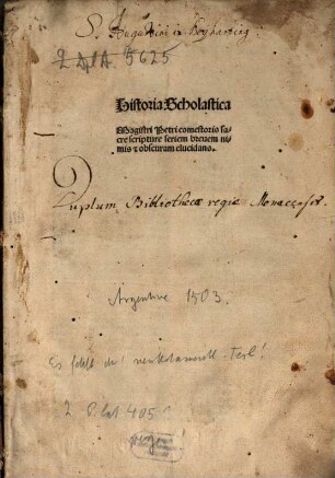 Historia Scholastica Magistri Petri comestoris sacre scripture seriem breuem nimis & obscuram elucidans