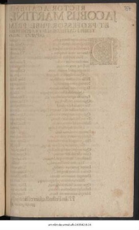 Rector Academiae Wittebergensis, Jacobus Martini, SS. Theol. Doctor Et Professor Publ. Primarius Academiae Senior, Templi Cathedralis Praepositus, Consistorii Ecclesiastici Assesor, Civibus Academicis S.P.D. : Decedit improbum gelu ... PP. In Festo Resurrectionis Jesu Christi, anno recuperatae gratiae MDCXLVII.