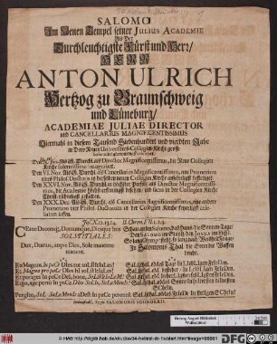 Salomo Im Neuen Tempel seiner Julius Academie Als Der Durchleuchtigste Fürst und Herr, Herr Anton Ulrich Hertzog zu Braunschweig und Lüneburg, Academiae Juliae Director ... Viermahl in diesem Tausend Siebenhundert und vierdten Jahr in Dero Neuen Universitets-Collegien-Kirche grosse Solennitet glorwürdigst celebriret ...