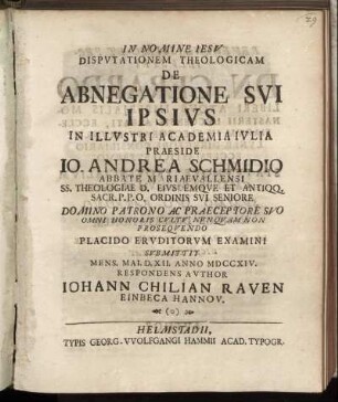 Dispvtationem Theologicam De Abnegatione Svi Ipsivs In Illvstri Academia Ivlia