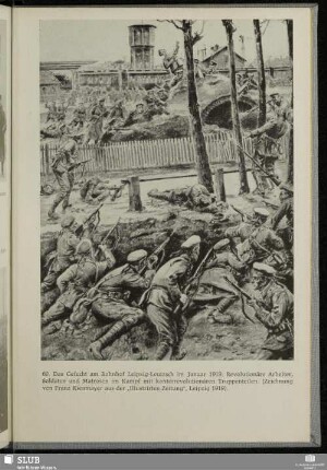 60. Das Gefecht am Bahnhof Leipzig-Leutzsch im Januar 1919. Revolutionäre Arbeiter, Soldaten und Matrosen im Kampf mit konterrevolutionären Truppenteilen. (Zeichnung von Franz Kienmayer aus der "Illustrierten Zeitung", Leipzig 1919)