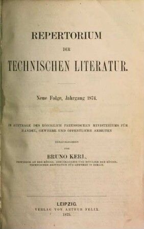 Repertorium der technischen Literatur. 1874 (1875) = N.F.