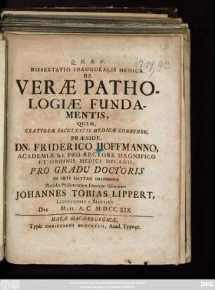 Dissertatio Inauguralis Medica, De Veræ Pathologiæ Fundamentis