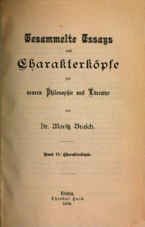 Gesammelte Essays und Charakterköpfe zur neueren Philosophie und Literatur. 2