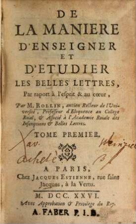 De La Manière D'Enseigner Et D'Étudier Les Belles Lettres : Par rapport à l'esprit & au coeur, 1
