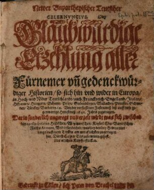 Newer unpartheyischer teutscher celer Nuntius oder glaubwürdige Erzehlung aller fürnemer und gedenkwürdiger Historien. 1642