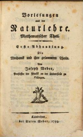 Mechanik und ihre gesammte Theile