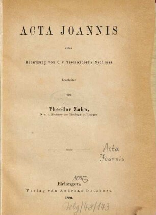 Acta Joannis : unter Benutzung von C. v. Tischendorf's Nachlass