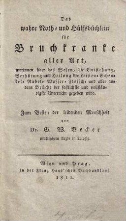 Das wahre Noth- und Hülfsbüchlein für Bruchkranke aller Art