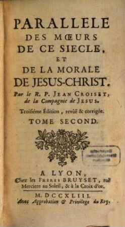 Parallele Des Moeurs De Ce Siecle, Et De La Morale De Jesus-Christ, 2