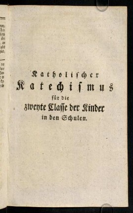 15-88, Katholischer Katechismus fuer die zweyte Classe ...