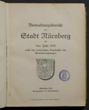 1911 (1912): Verwaltungsbericht der Stadt Nürnberg für das Jahr 1911