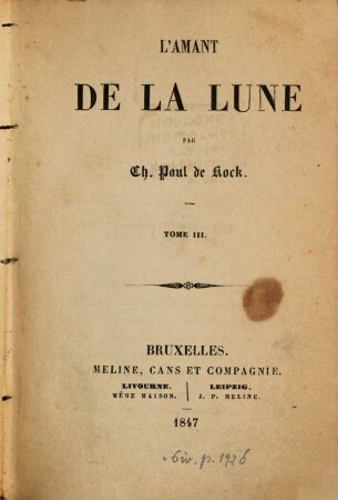 L' amant de la lune : Par Ch[arles] Paul de Kock, 3