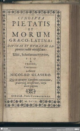 Cynosura Pietatis Et Morum Graeco-Latina : Divinae Et Humanae Sapientiae radiis nitidißimae ...