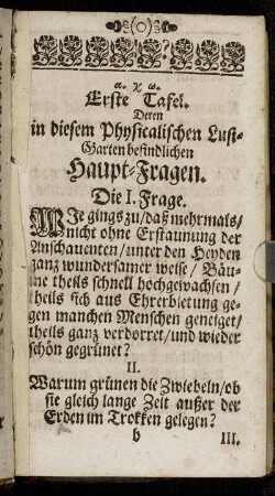Erste Tafel. Deren in diesem Physicalischen Lust-Garten befindlichen Haupt-Fragen.