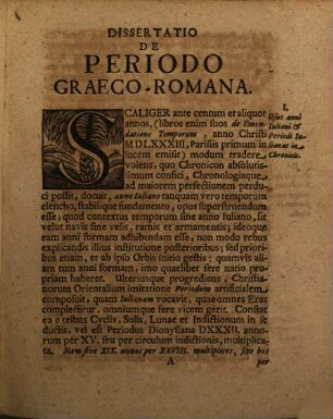 Dissertatio Chronologica Antonii Pagi Vc. De Periodo Graeco Romana, Paucis abhinc annis primum ab Auctore in Gallia magno Chronologiae commodo ingeniose concinnata