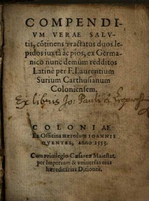 Compendivm Verae Salvtis : co[n]tinens tractatus duos lepidos iuxtà àc pios