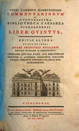 Petri Lambecii Hamburgensis Commentariorum de Augustissima Bibliotheca Caesarea Vindobonensi liber .... 5