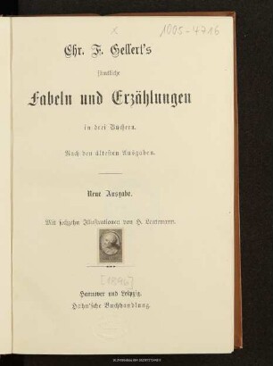 C. F. Gellert's sämtliche Fabeln und Erzählungen in drei Büchern : nach den ältesten Ausgaben