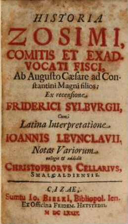 Historia Zosimi, Comitis Et Exadvocati Fisci, Ab Augusto Caesare ad Constantini Magni filios