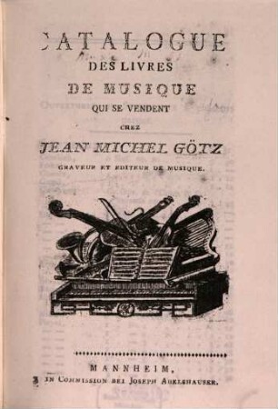 Catalogue des Livres de Musique qui se vendent chez Jean Michel Götz
