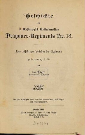 Geschichte des 2. Großherzoglich Mecklenburgischen Dragoner-Regiments Nr. 18 : Zum 25jährigen Bestehen des Regiments
