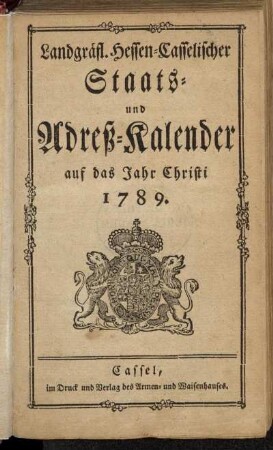 1789: Landgräflich-Hessen-Casselischer Staats- und Adreß-Calender