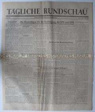 Sowjetische Tageszeitung für die deutsche Bevölkerung "Tägliche Rundschau" u.a. zur geplanten Vereinigung von SPD und KPD in der SBZ und zum Nürnberger Prozess