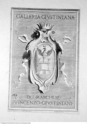 Galleria Giustiniana del marchese Vincenzo Giustiniani. 2 Bände., 1. Band, Tafel 1: Titelblatt des 1. Bandes mit dem Wappen des Marchese Vincenzo Giustiniani