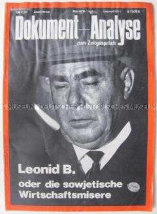 Monatszeitschrift "Dokument+Analyse" u.a. über Leonid Breschnew und die sowjetische Wirtschaft