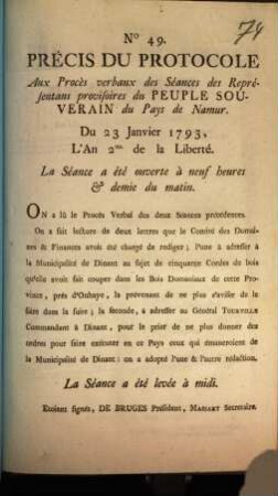 Précis Du Protocole Aux Procès verbaux des Séance des Représentans provisoires du Peuple Souverain du Pays de Namur. Du 23 Janvier 1793, L'An 2me de la Liberté. La Séance a été ouverte à neuf heures & demie du matin