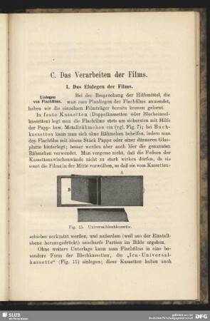 C. Das Verarbeiten der Films