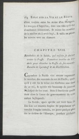 Chapitre XVII. Révolution de la Suède, qui ensuite se déclare contre la Prusse. Tentatives inutiles de Fréderic pour détacher la Russe de ses ennemis. Bataille de Zorndorf & de Hochkirchen