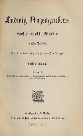 Ludwig Anzengrubers gesammelte Werke : in zehn Bänden, 1. Vorbericht der Herausgeber. Biographisches und Autobiographisches. Der Sternsteinhof