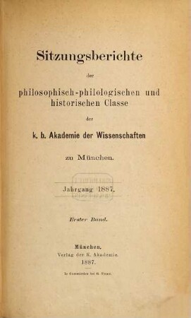 Sitzungsberichte der Bayerischen Akademie der Wissenschaften, Philosophisch-Philologische und Historische Klasse, 1887