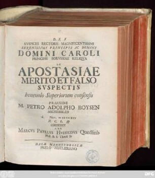 Avspiciis Rectoris Magnificentissimi Serenissimi Principis Ac Domini Domini Caroli Principis Borvssiae Reliqva De Apostasiae Merito Et Falso Svspectis