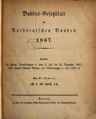 Bundes-Gesetzblatt des Norddeutschen Bundes. 1867, Nr. 1 - 31